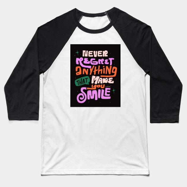 Never Regret Baseball T-Shirt by Letters_by_Sid